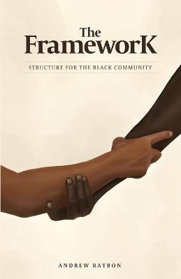 The Framework - Andrew Raybon