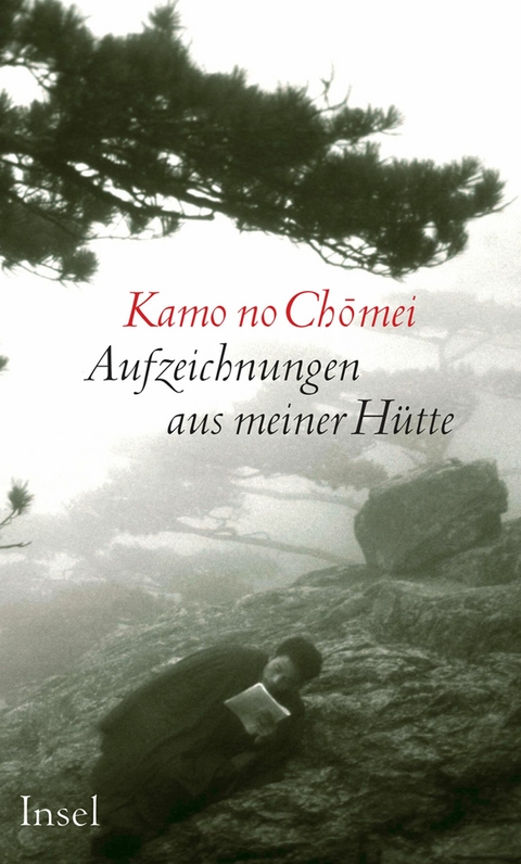 Aufzeichnungen aus meiner H&uuml;tte -  Kamo no Chomei