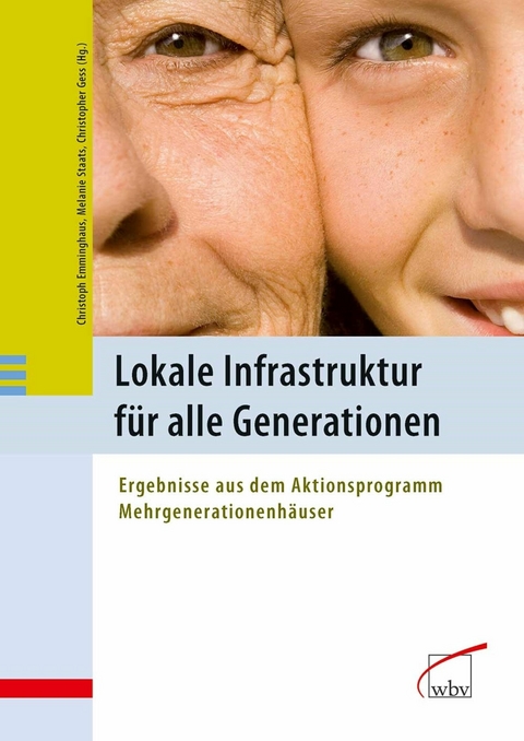 Lokale Infrastruktur f&uuml;r alle Generationen -  Christoph Emminghaus,  Christopher Gess,  Melanie Staats