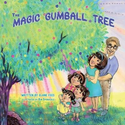 The Magic Gumball Tree - Elane Fees