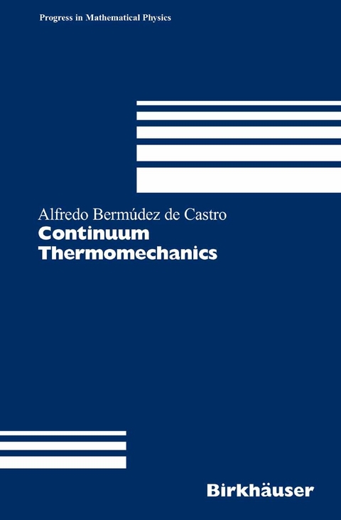 Continuum Thermomechanics -  Alfredo Berm&uacute;dez de Castro