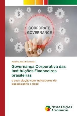 Governan&ccedil;a Corporativa das Institui&ccedil;&otilde;es Financeiras brasileiras - J&eacute;ssika Nassif Korontai