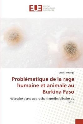 Probl&eacute;matique de la rage humaine et animale au Burkina Faso - Madi Savadogo