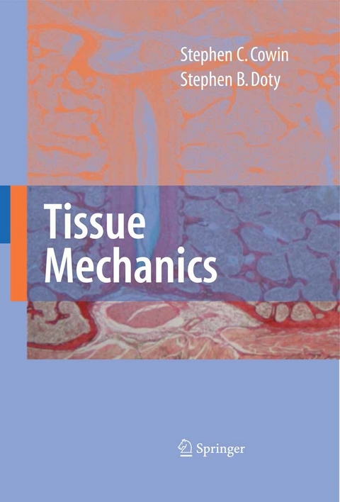 Tissue Mechanics -  Stephen C. Cowin,  Stephen B. Doty