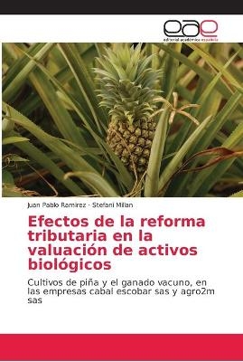 Efectos de la reforma tributaria en la valuaci&oacute;n de activos biol&oacute;gicos - Juan Pablo Ramirez, Stefani Millan