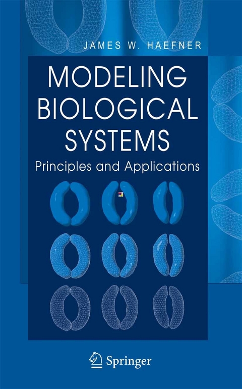 Modeling Biological Systems: -  James W. Haefner
