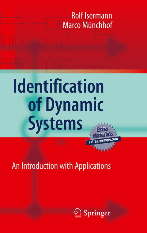 Identification of Dynamic Systems -  Rolf Isermann,  Marco M&uuml;nchhof