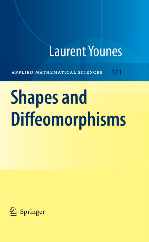 Shapes and Diffeomorphisms -  Laurent Younes