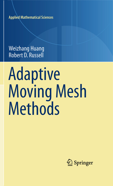 Adaptive Moving Mesh Methods -  Weizhang Huang,  Robert D. Russell