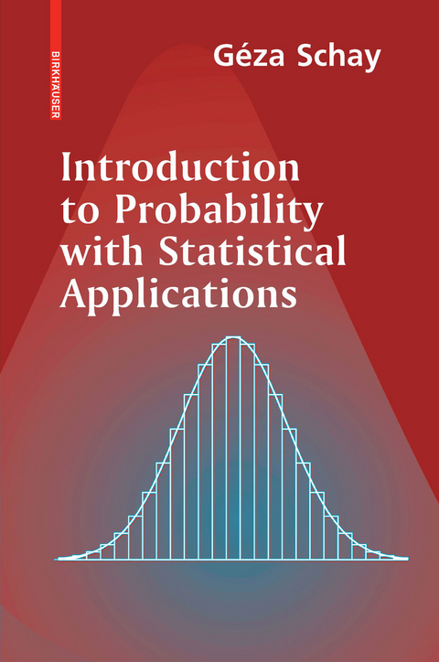 Introduction to Probability with Statistical Applications -  Geza Schay