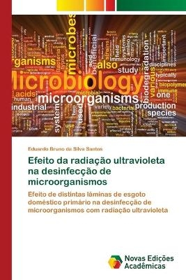 Efeito da radiação ultravioleta na desinfecção de microorganismos