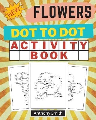 NEW!! Flowers Dot to Dot Activity Book