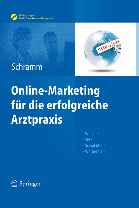 Online-Marketing f&uuml;r die erfolgreiche Arztpraxis - 