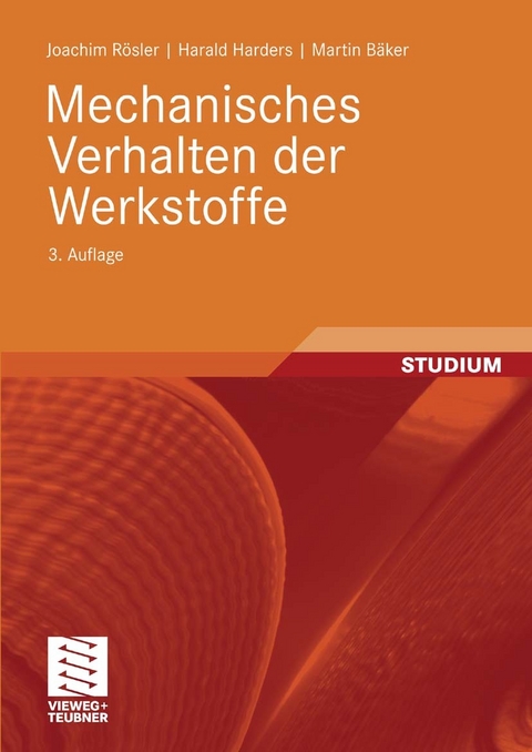 Mechanisches Verhalten der Werkstoffe -  Joachim R&ouml;sler,  Harald Harders,  Martin B&auml;ker