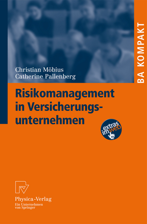 Risikomanagement in Versicherungsunternehmen -  Christian M&ouml;bius,  Catherine Pallenberg