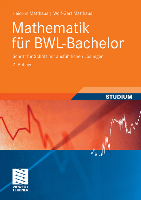 Mathematik f&uuml;r BWL-Bachelor -  Heidrun Matth&auml;us,  Wolf-Gert Matth&auml;us