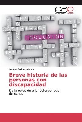 Breve historia de las personas con discapacidad - Luciano Andr&eacute;s Valencia