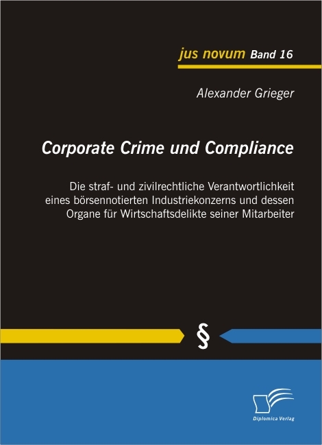 Corporate Crime und Compliance -  Alexander Grieger
