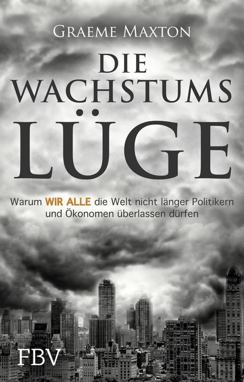 Die Wachstumsl&uuml;ge -  Maxton Graeme
