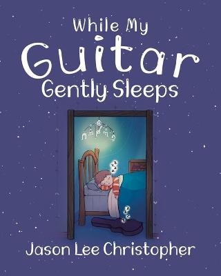 While My Guitar Gently Sleeps - Jason Lee Christopher