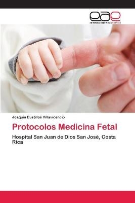 Protocolos Medicina Fetal - Joaqu&iacute;n Bustillos Villavicencio