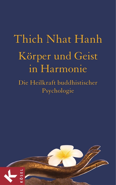 K&ouml;rper und Geist in Harmonie -  Thich Nhat Hanh