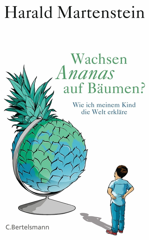 Wachsen Ananas auf B&auml;umen? - Harald Martenstein