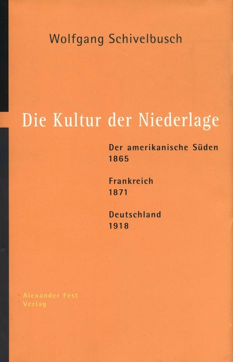 Die Kultur der Niederlage - Wolfgang Schivelbusch