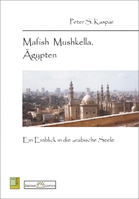 Mafish Mushkella, &Auml;gypten - Peter S. Kaspar