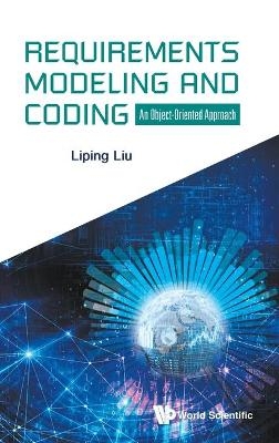 Requirements Modeling And Coding: An Object-oriented Approach