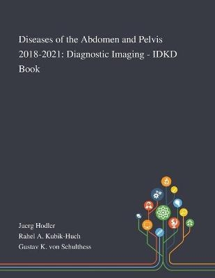 Diseases of the Abdomen and Pelvis 2018-2021