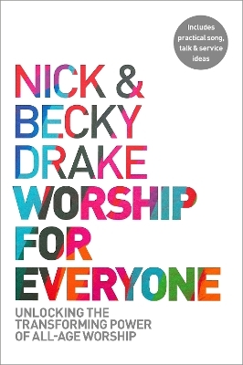 Worship For Everyone - Nick Drake, Becky Drake