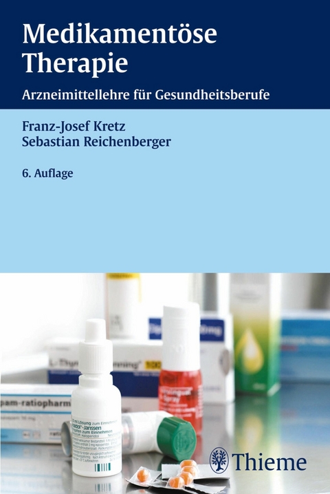 Medikament&ouml;se Therapie - Franz-Josef Kretz, Sebastian Reichenberger