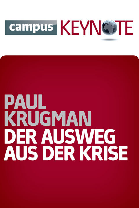 Der Ausweg aus der Krise -  Paul Krugman