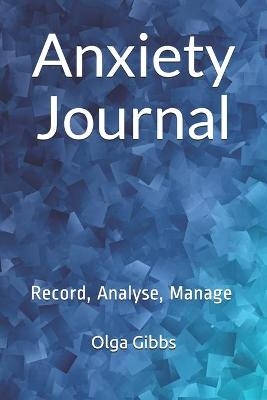 Anxiety Journal - Olga Gibbs