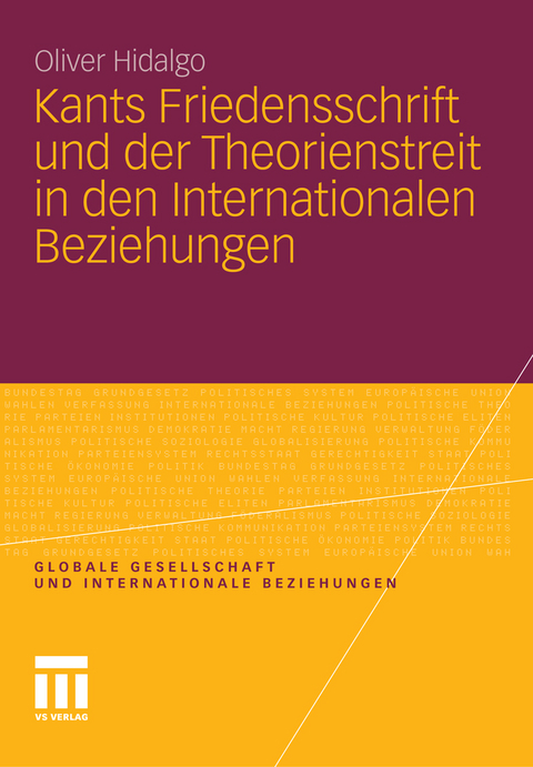 Kants Friedensschrift und der Theorienstreit in den Internationalen Beziehungen - Oliver Hidalgo