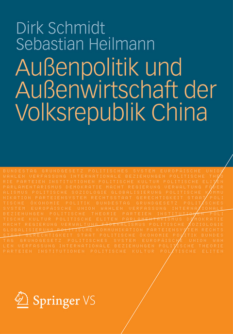 Au&szlig;enpolitik und Au&szlig;enwirtschaft der Volksrepublik China - Dirk Schmidt, Sebastian Heilmann