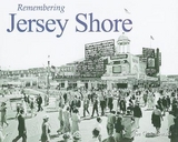 Remembering Jersey Shore - Czachowski, Joe