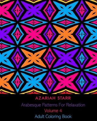 Arabesque Patterns For Relaxation Volume 4