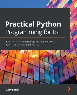 Practical Python Programming for IoT - Gary Smart