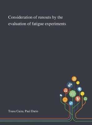 Consideration of Runouts by the Evaluation of Fatigue Experiments - Paul Dario Toasa Caiza