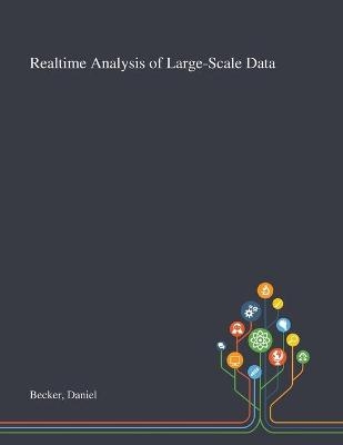 Realtime Analysis of Large-Scale Data