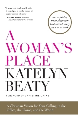A Woman's Place - Katelyn Beaty