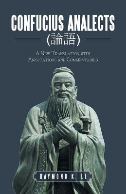 Confucius Analects (論語) - Raymond K Li
