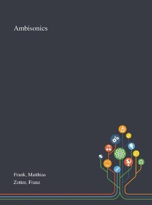 Ambisonics - Matthias Frank, Franz Zotter