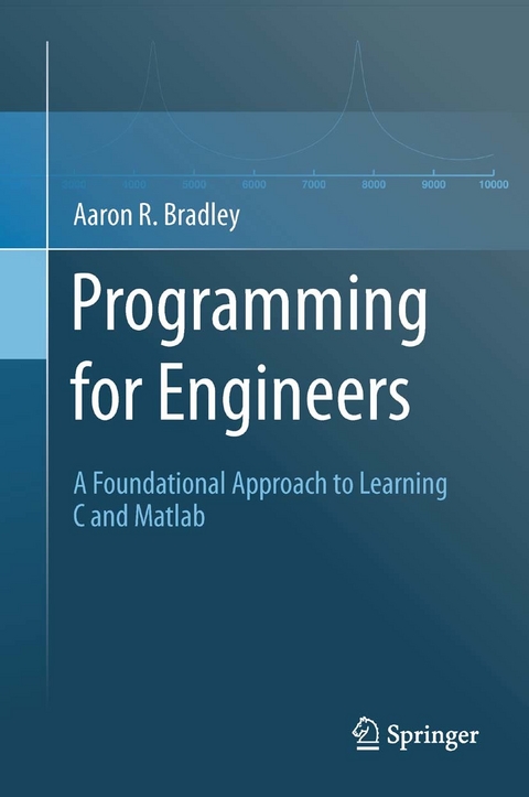 Programming for Engineers -  Aaron R. Bradley