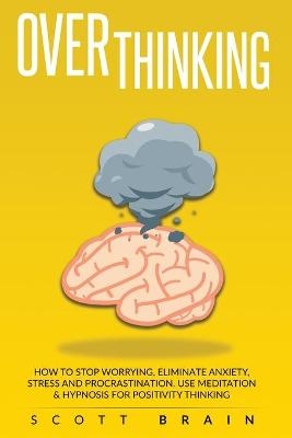 Overthinking - Scott Brain