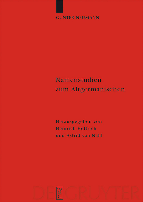 Namenstudien zum Altgermanischen - G&uuml;nter Neumann