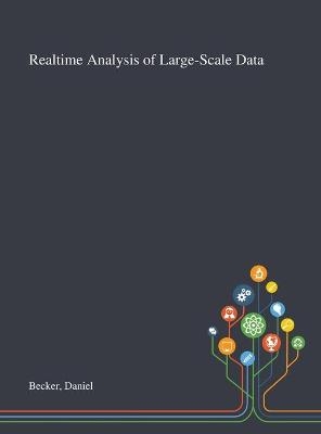 Realtime Analysis of Large-Scale Data
