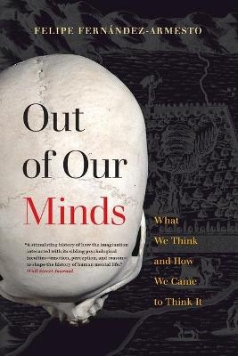 Out of Our Minds - Felipe Fern&aacute;ndez-Armesto
